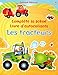 Les tracteurs : Complète la scène, Livre d'autocollants by 