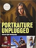 Portraiture Unplugged: Natural Light Photography Portraiture Unplugged: Natural Light Photography