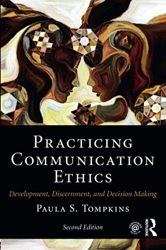 [D0wnl0ad] Practicing Communication Ethics: Development, Discernment, and Decision Making<br />[Z.I.P]