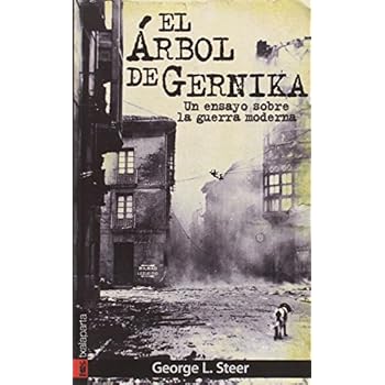 EL ARBOL DE GERNIKA: Un ensayo sobre la guerra moderna (GURE KLASIKOAK) EL ARBOL DE GERNIKA: Un ensayo sobre la guerra moderna (GURE KLASIKOAK)