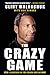 The Crazy Game: How I Survived in the Crease and Beyond - Book by Clint Malarchuk