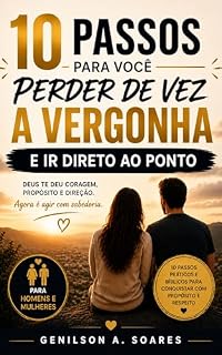Livro 10 Passos Para você perder de vez a vergonha e ir direto ao ponto