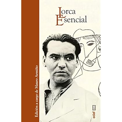 Lorca esencial (Obras inmortales) Lorca esencial (Obras inmortales)