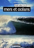 Petit atlas des mers et des ocÃ©ans (French Edition) by 