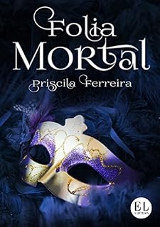 Livro Folia Mortal: Conto (Coleção Festas Mortais Livro 1)