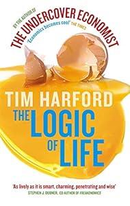 The Logic of Life. Tim Harford