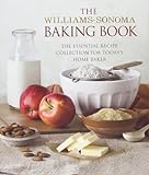 The Williams-Sonoma Baking Book: Essential Recipes for Today's Home Baker The Williams-Sonoma Baking Book: Essential Recipes for Today's Home Baker