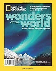 National Geographic Wonders of the World: Earth's Most Awesome Pl