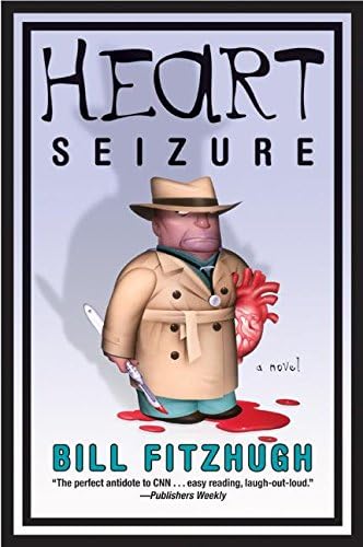 Heart Seizure: A Novel