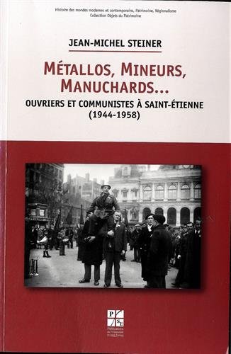 Métallos, mineurs, manuchards