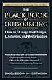 The Black Book of Outsourcing: How to Manage the Changes, Challenges, and Opportunities