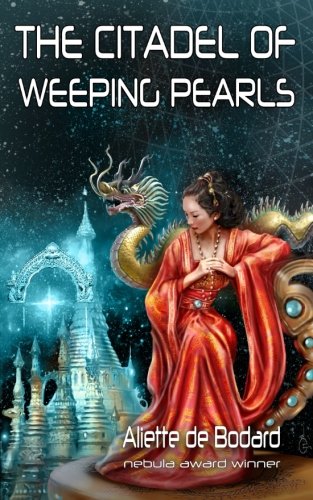 Download The Citadel of Weeping Pearls (Xuya Universe) Download The Citadel of Weeping Pearls (Xuya Universe)