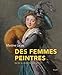 Femmes peintres (Les) by Martine Lacas Hardcover | Indigo Chapters