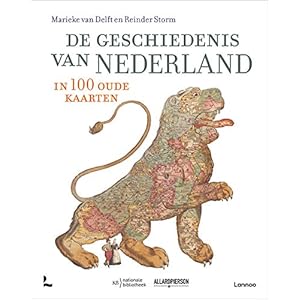 De geschiedenis van Nederland in 100 oude kaarten Paperback – 8 juni 2021