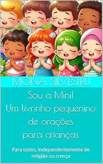 Sou a Mini! Um livrinho pequenino de orações para crianças