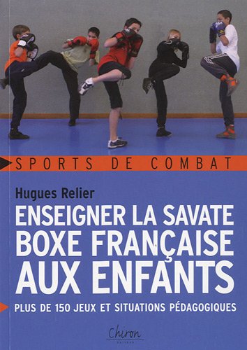 Enseigner la savate, boxe française aux enfants