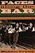 Faces along the Bar: Lore and Order in the Workingman's Saloon, 1870-1920 (Historical Studies of Urban America)