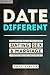 Date Different: A Short (but real) Conversation on Dating, Sex & Marriage for Teenagers (and their p by Greg Gibson