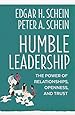 Humble Leadership: The Power of Relationships, Openness, and Trust (The Humble Leadership Series)