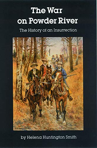 The War on Powder River by Helena Huntington Smith