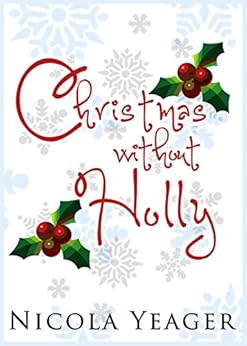 Christmas Without Holly by [Yeager, Nicola]