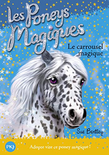 Les poneys magiques, Tome 5 : Le carrousel magique by Sue Bentley, Angela Swan