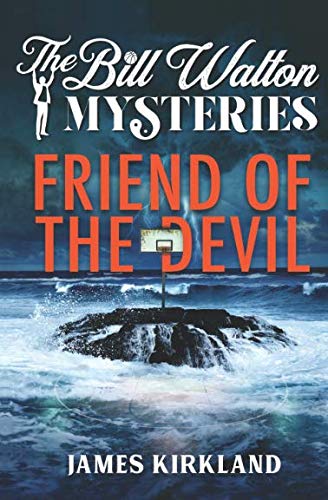 Friend of the Devil (The Bill Walton Mysteries) by James Kirkland