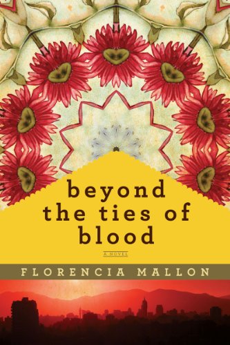 Beyond the Ties of Blood: A Novel Beyond the Ties of Blood: A Novel