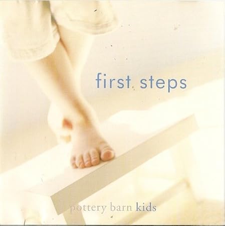 Various Artists Pottery Barn Kids First Steps Amazon Com Music