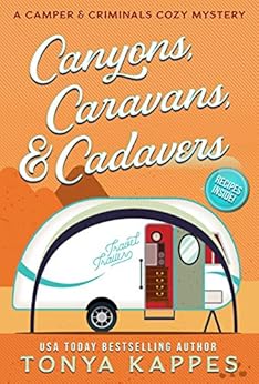 Canyons, Caravans, & Cadavers: A Camper & Criminals Cozy Mystery Book 6 by [Kappes, Tonya]