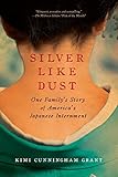 Silver Like Dust by Kimi Cunningham Grant