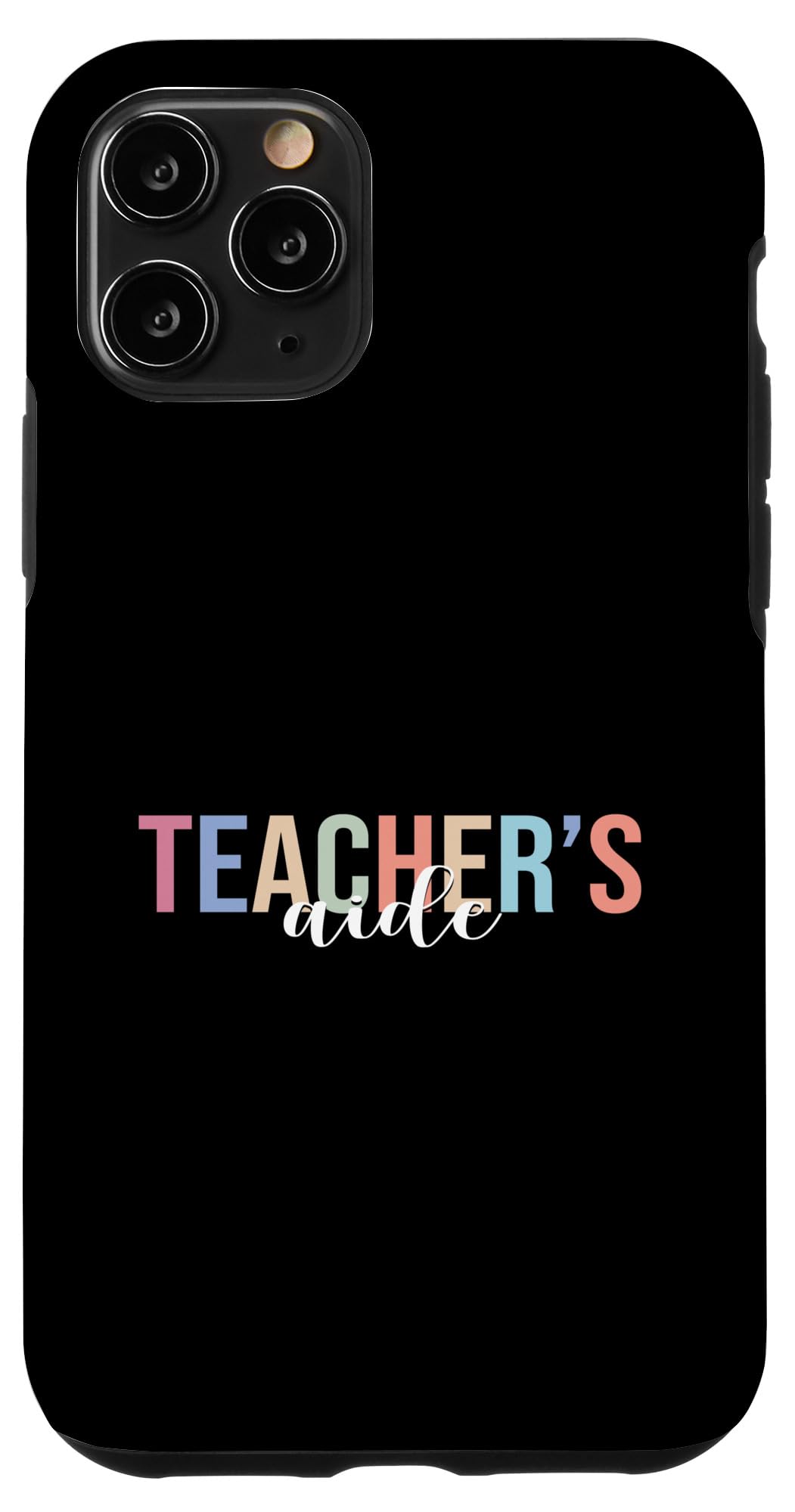 iPhone 11 Pro Teacher's Aide Teaching Assistant Paraprofessional Case