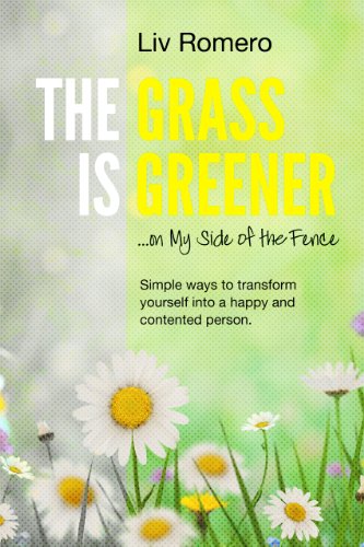 The Grass Is Greener On My Side Of The Fence Kindle Edition