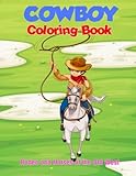 Cowboy Coloring Book: Rodeo and Horses of the Old West by Ciparum llc