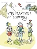 Le cahier des civilisations disparues by