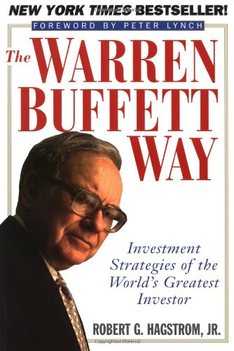 The Warren Buffett Way: Investment Strategies of the World's Greatest Investor