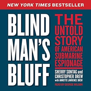 The Untold Story of American Submarine Espionage - Sherry Sontag , Christopher Drew