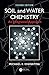 Soil and Water Chemistry: An Integrative Approach, Second Edition