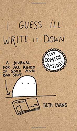 FREE I Guess I'll Write It Down: A Journal for All Kinds of Good and Bad Stuff E.P.U.B