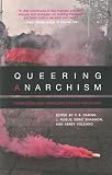 Queering Anarchism