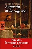 Augustin et la sagesse (Essais) (French Edition) by 