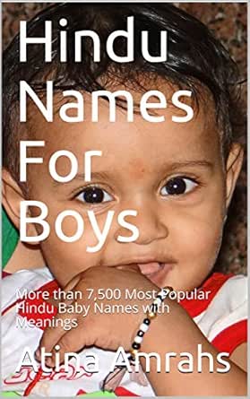 Hindu Names For Boys More Than 7 500 Most Popular Hindu Baby Names With Meanings Kindle Edition By Amrahs Atina Health Fitness Dieting Kindle Ebooks Amazon Com
