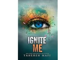 Ignite Me (Shatter Me, 3)