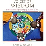 Voices Of Wisdom A Multicultural Philosophy Reader 9781111834678 Kessler Gary E Books Voices Of Wisdom A Multicultural Philosophy Reader 9781111834678 Kessler Gary E Books