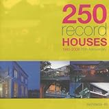 250 Record Houses: Architects 49 (1983 - 2008) by 