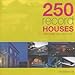 250 Record Houses: Architects 49 (1983 - 2008) by 