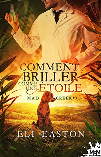 Comment briller comme une étoile : Tome 3, Mad Creek by
