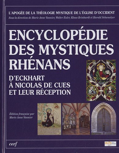 Encyclopédie des mystiques rhénans d'Eckhart à Nicolas de Cues et leur réception