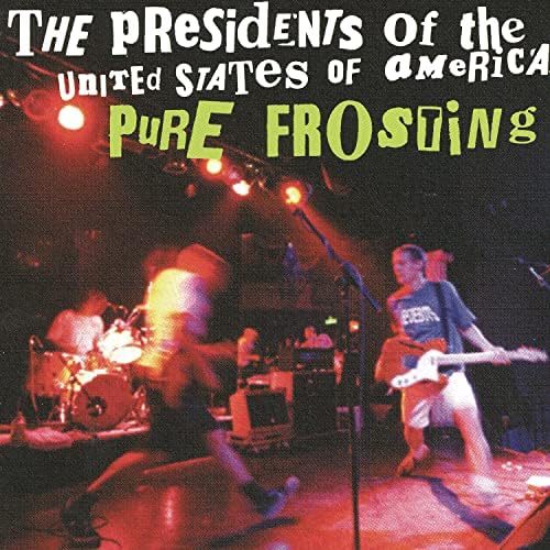 The Presidents of the United States of America - The Presidents of