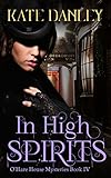 In High Spirits (O'Hare House Mysteries Book 4)